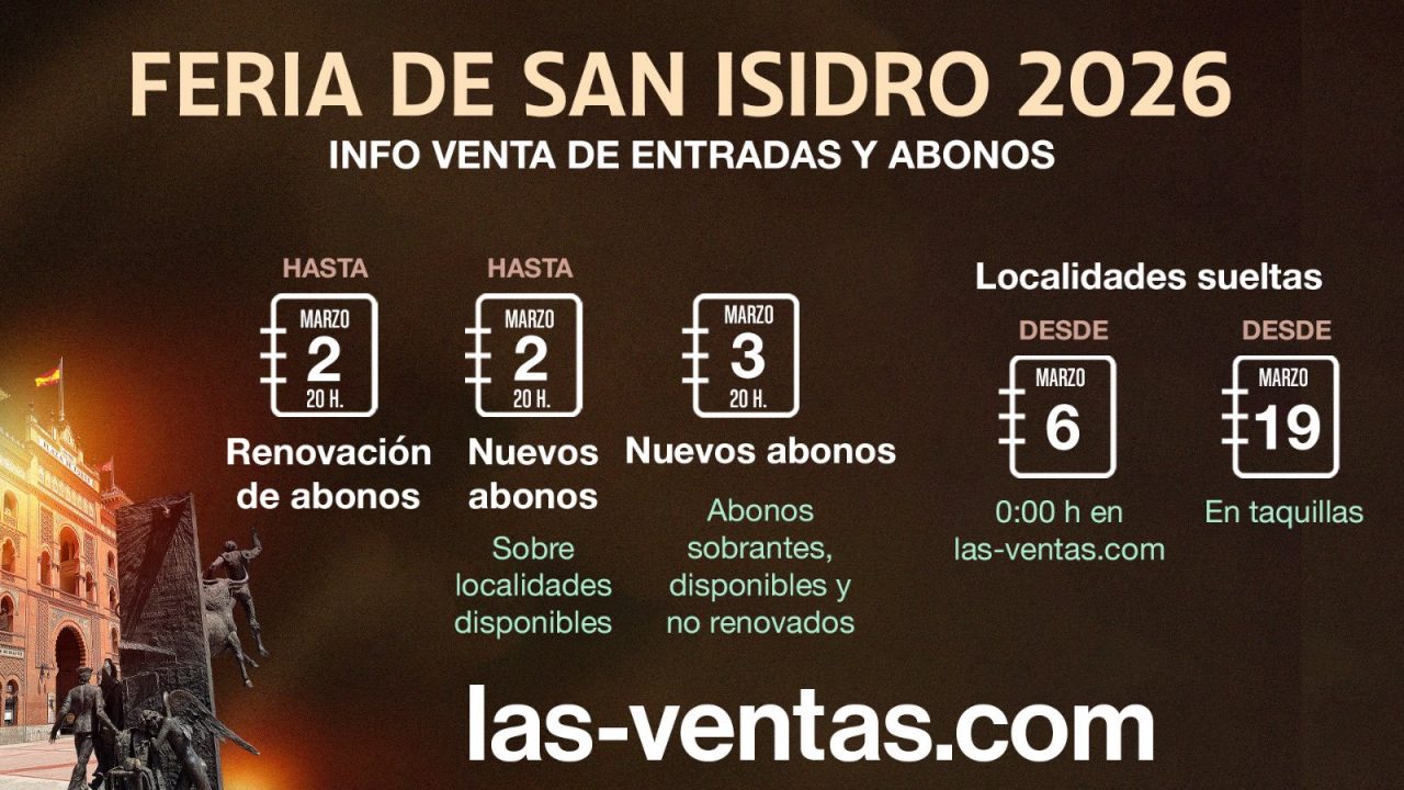 Plazos de renovación y venta de abonos para San Isidro 2026