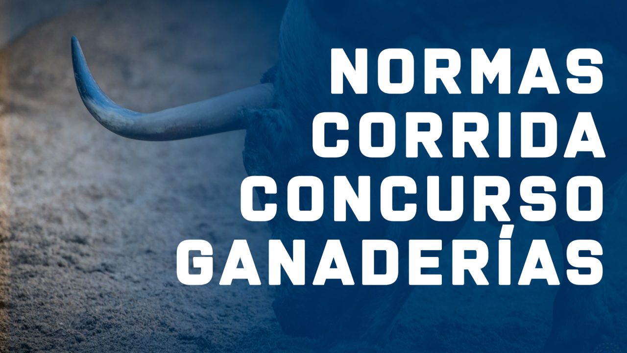 Normas de la Corrida de toros concurso de ganaderías 2026 de Las Ventas